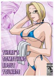 THERE”S SOMETHING ABOUT TSUNADE